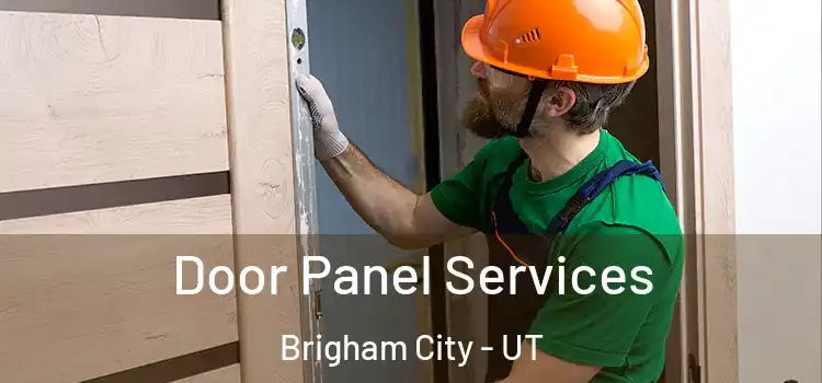Door Panel Services Brigham City - UT